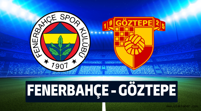 Fenerbahce Goztepe 