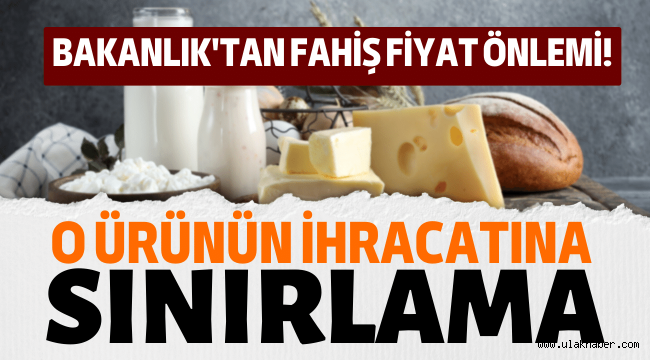 Fiyatlar yükseldi, bakanlık önlem aldı!