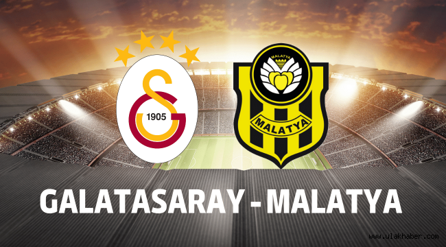 Galatasaray Malatyaspor canlı