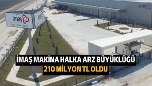 İmaş Makina (IMASM) halka arz sonuçları açıklandı, borsada ne zaman işlem görecek?