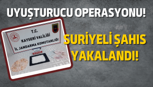 Kayseri'deki uyuşturucu operasyonunda 1 Suriyeli yakalandı