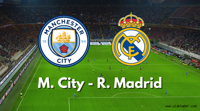 Manchester City Real Madrid EXXEN Spor inat tv mekan tv canlı maç izle
