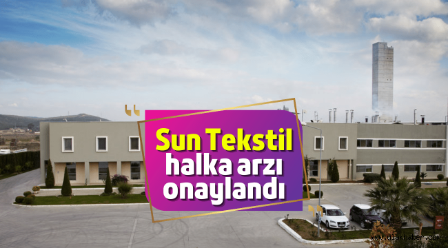 Sun Tekstil halka arz ne zaman, eşit mi oransal dağıtım mı?