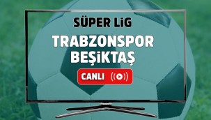 Trabzonspor Besiktas maci 
