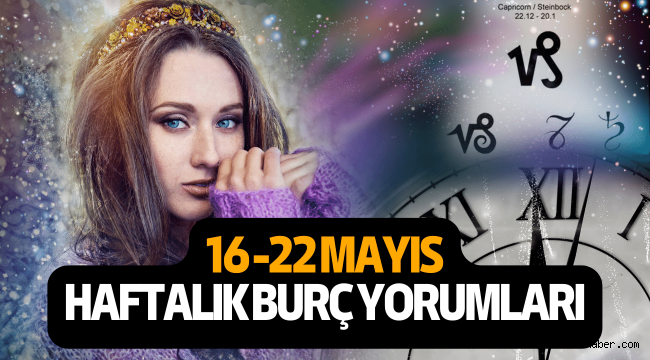 16 - 22 Mayıs 2022 haftalık burç yorumları: İşte haftanın şanslı burcu!