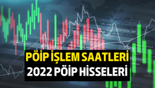 2022 PÖİP hisseleri hangileri, PÖİP işlem saatleri ne zaman?