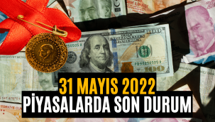 31 Mayıs 2022 Dolar, Euro, Altın ne kadar? Dövizde son durum nedir?