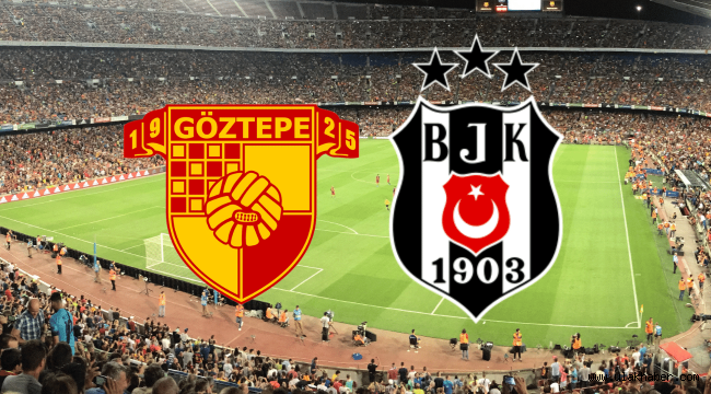 Besiktas Goztepe maci canli izle