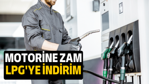 Cuma günü motorine zam, LPG'ye indirim bekleniyor!