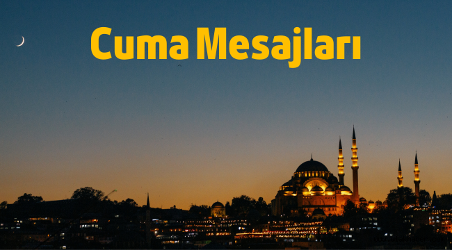 Cuma mesajları resimli 2022 yeni anlamlı hayırlı cumalar mesajları