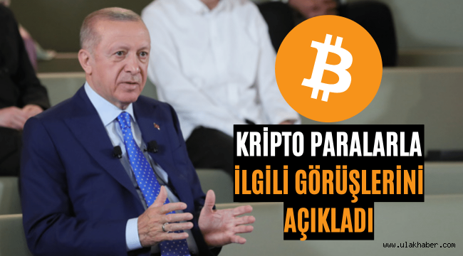 Cumhurbaşkanı Erdoğan'dan kripto para açıklaması