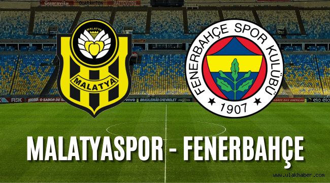 Fenerbahce Malatyaspor canli izle