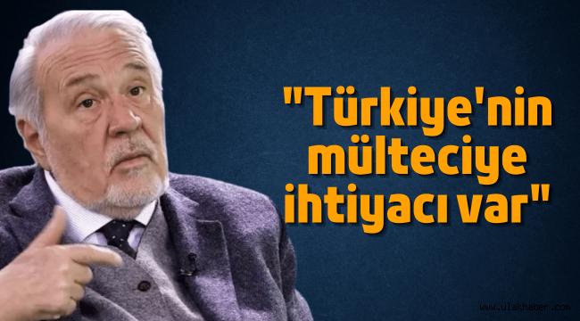 İlber Ortaylı'dan mülteci çıkışı: Türkiye'nin ihtiyacı var