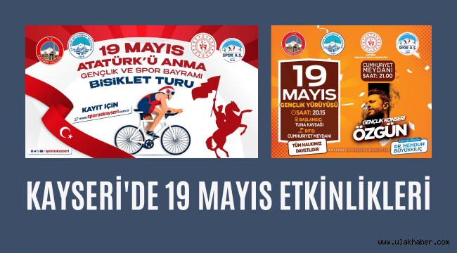 Kayseri'de 19 Mayıs büyük bir coşkuyla kutlanacak