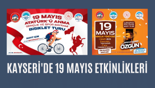 Kayseri'de 19 Mayıs büyük bir coşkuyla kutlanacak