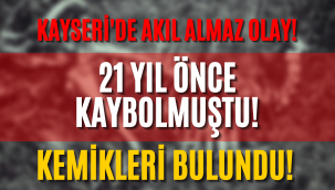 Kayseri'de 21 yıl önce kaybolan kadının kemikleri kuyuda bulundu 