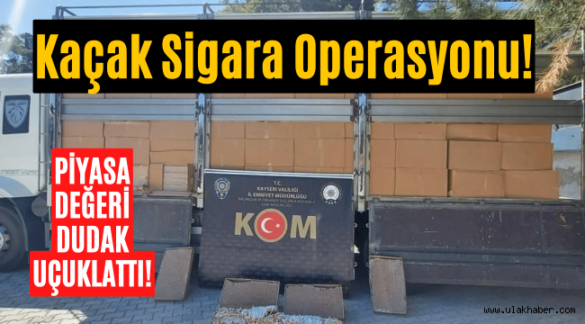 Kayseri'de dev kaçak sigara operasyonu!