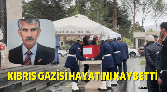 Kayserili Kıbrıs Gazisi Mehmet Tahir Güneş hayatını kaybetti