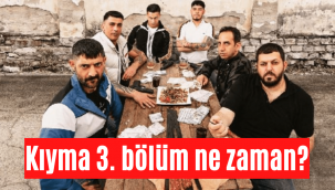 Kıyma 3. Bölüm ne zaman çıkacak, yeni bölüm ne zaman?