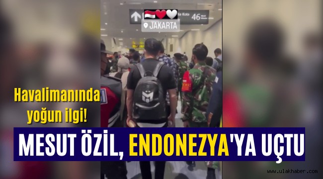 Mesut Özil Endonezya Jakarta'ya neden gitti, transfer mi oluyor?