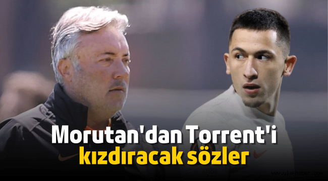 Morutan'dan flaş açıklamalar: Sorumlusu Torrent!