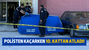 Polisten kaçan şahıs 10. kattan atladı!