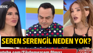 ​​​​​​​Söylemezsem Olmaz 10 Mayıs Seren Serengil neden yok, programdan ayrıldı mı?