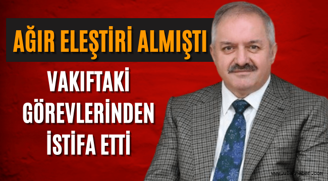 Tahir Nursaçan tartışmalı vakıftaki tüm görevlerinden istifa etti!