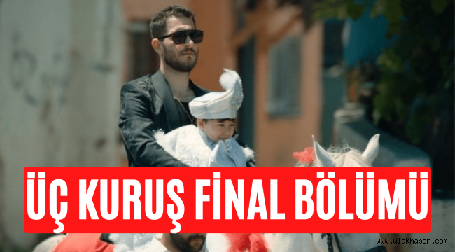 ÜÇ Kuruş 28. Bölüm son final bölüm tek parça full izle Show TV Youtube Puhu TV