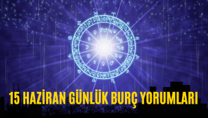 15 Haziran günlük burç yorumları 2022! Aşk, sağlık, para, şans!