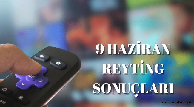 9 Haziran reyting sonuçları 2022 Bir Zamanlar Çukurova, Camdaki Kız, Survivor