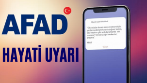 AFAD cep telefonlarına hayati uyarı bildirimi gönderdi, neden?