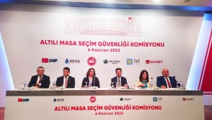 Altılı Masa'dan seçim güvenliği çalışma raporu