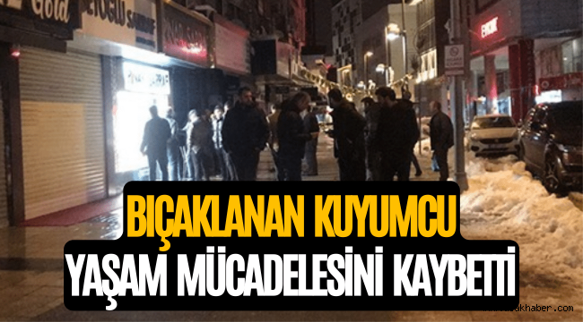 Boynundan bıçaklanan kuyumcu hayatını kaybetti