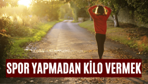 Egzersiz yapmadan kilo vermenin yolları
