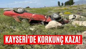 Kayseri'de korkunç kaza: Otomobil şarampole yuvarlandı