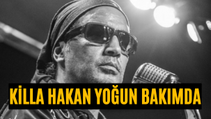 Killa Hakan yoğun bakımda! Killa Hakan kimdir, durumu nasıl, neden yoğun bakıma alındı?
