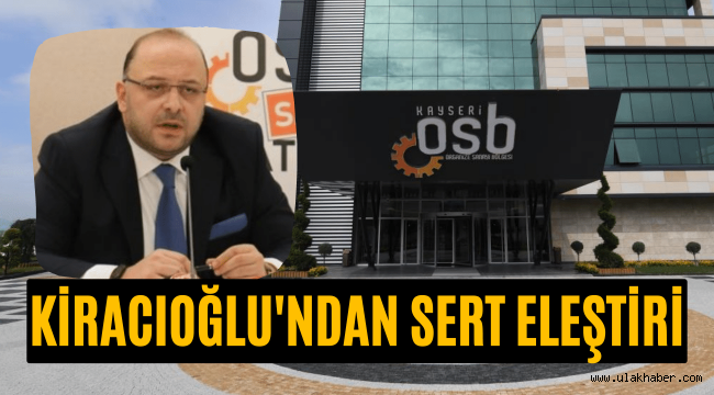 Kiracıoğlu'ndan sert eleştiri!