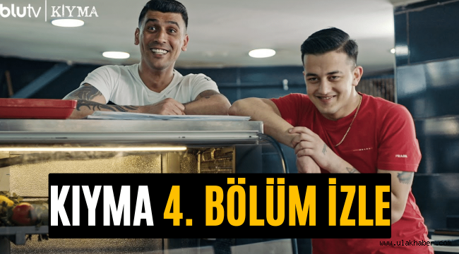 Kıyma 4. Bölüm full izle kaçak Blu TV Youtube tek parça izle