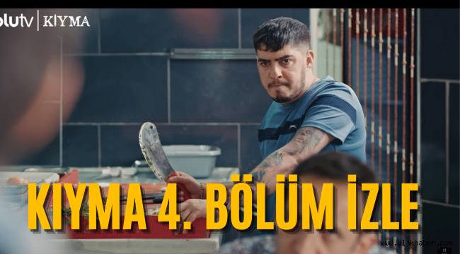 Kıyma 4. Bölüm ne zaman çıkacak, yeni bölüm izle!