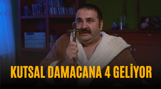 Kutsal Damacana 4 çıkacak mı, ne zaman çıkacak?