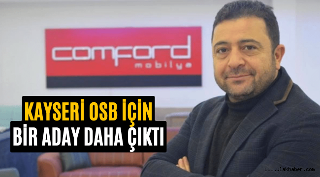 Mehmet Yalçın, Kayseri OSB Başkanlığı için adaylığını açıkladı