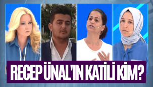 Müge Anlı Recep Ünal olayı nedir? Recep Ünal kimdir, katili kim?