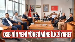 OSB Başkanı Yalçın göreve başladı, ilk ziyareti Kiracıoğlu ve Kürtüncü yaptı
