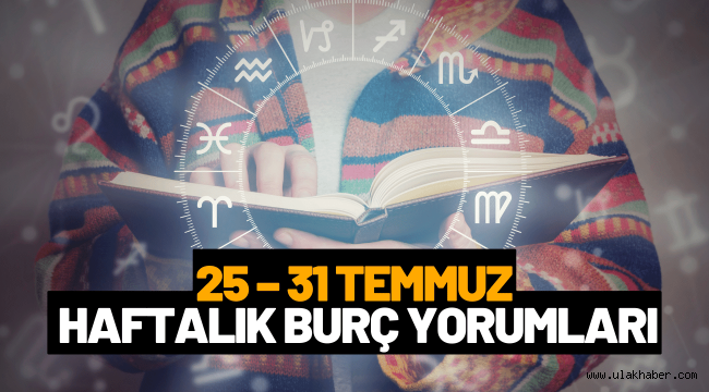 25 31 Temmuz 2022 haftalık burç yorumları! Aşk, sağlık, para!