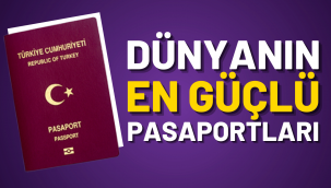 Dünyanın en güçlü pasaportları sıralamasında Türkiye kaçıncı sırada?