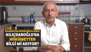 Hükûmet'ten CHP'ye bilgi akışı mı var?