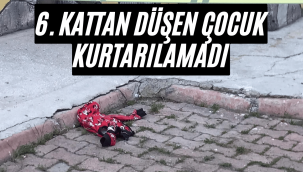 Kayseri'de 6. kattan düşen çocuk hayatını kaybetti