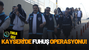 Kayseri'de fuhuş operasyonu: 27 kişi gözaltında!