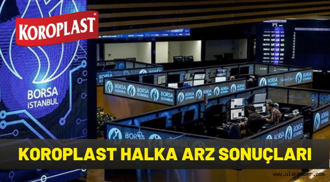 Koroplast Temizlik halka arz sonuçları, borsada ne zaman işlem görecek?